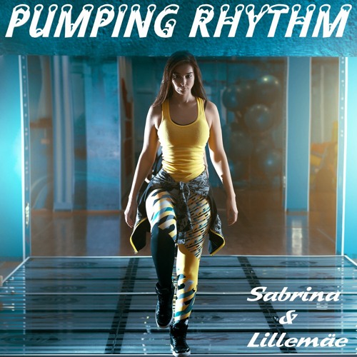 Pumping Rhythm (Sabrina & Lillemäe)