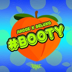 Juicce, Deluxo Feat Gonzi - Booty