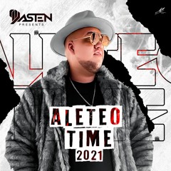 DJ DASTEN - ALETEO TIME 2021