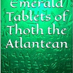 ( LvL ) The Emerald Tablets of Thoth the Atlantean by Thoth The Atlantean,Dominic  Alexander ( NLyM