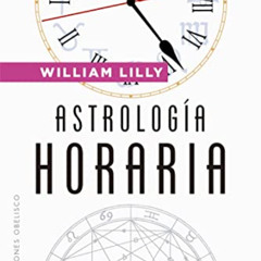 download EPUB 📙 Astrología horaria (N.E.) (Astrología) (Spanish Edition) by  William