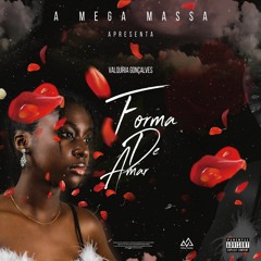 Valquíria Gonçalves - Forma de Amar (Prod By Mega Massa).mp3