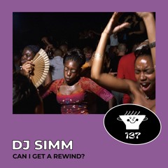 Fresh Soup 127: DJ Simm, Can I Get a Rewind?