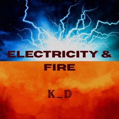 Electricity & Fire