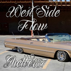 Westside Flow [G-Funk] (Produced by Ghetto187)