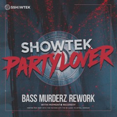 Showtek - Party Lover (Bass Murderz Rework) "FREEDL"