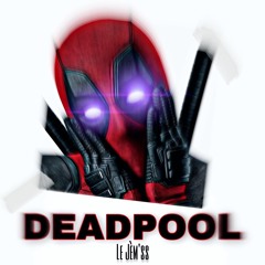Le Jèm'ss & DJ LIVIO - Deadpool