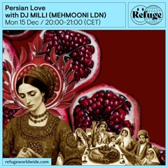Persian Love - DJ MILLI (MEHMOONI LDN) - 15 Dec 2025