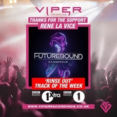 Futurebound - Dangerous (BBC Radio 1 Rinseout Track of the Week)