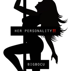 Her Personality by BigBocu