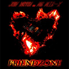 Friendzone [Josh Burton feat. MC MIC-X]