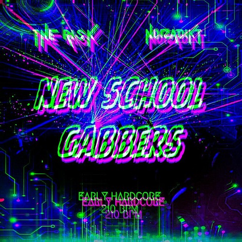 NEW SCHOOL GABBERS / THE RISK x NOIZADIKT (210 BPM)