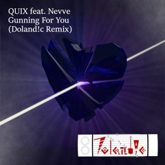 QUIX (feat. Nevve) - Gunning For You (Doland!c Remix)