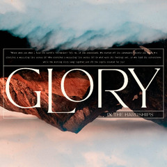 Glory - Week 1 - In the Right Place (audio)
