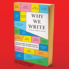 [DOWNLOAD] EPUB ✉️ Why We Write: 20 Acclaimed Authors on How and Why They Do What The
