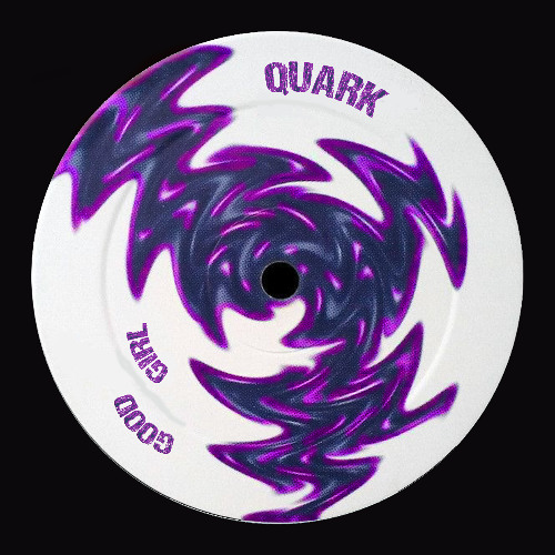 Quark - Good Girl