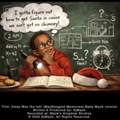 Xmas was the ish (MacDougald Memories) by DjMajik.mp3