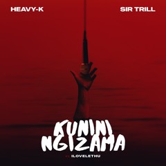 Kunini Ngizama (feat. ilovelethu)