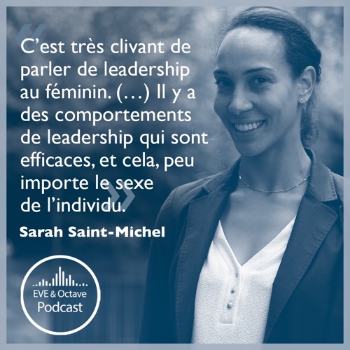 30. Leadership au féminin : que dit la recherche ? Avec Sarah Saint-Michel