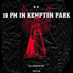 10 PM IN KEMPTON PARK