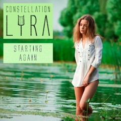 Constellation Lyra - Starting Again