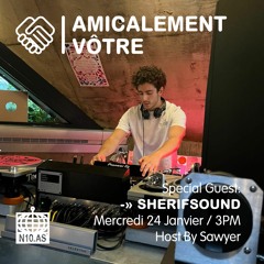 Amicalement Vôtre W/ SHERIFSOUND For N10.AS