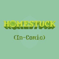 Homestuck OST (In-Comic And In Chronological Order)