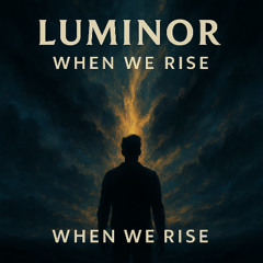 When We Rise (Extended)