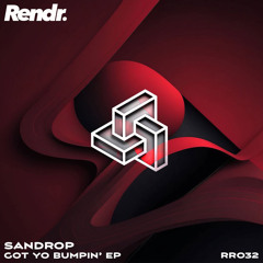 PremEar: Sandrop - Got Yo Bumpin [RR032]