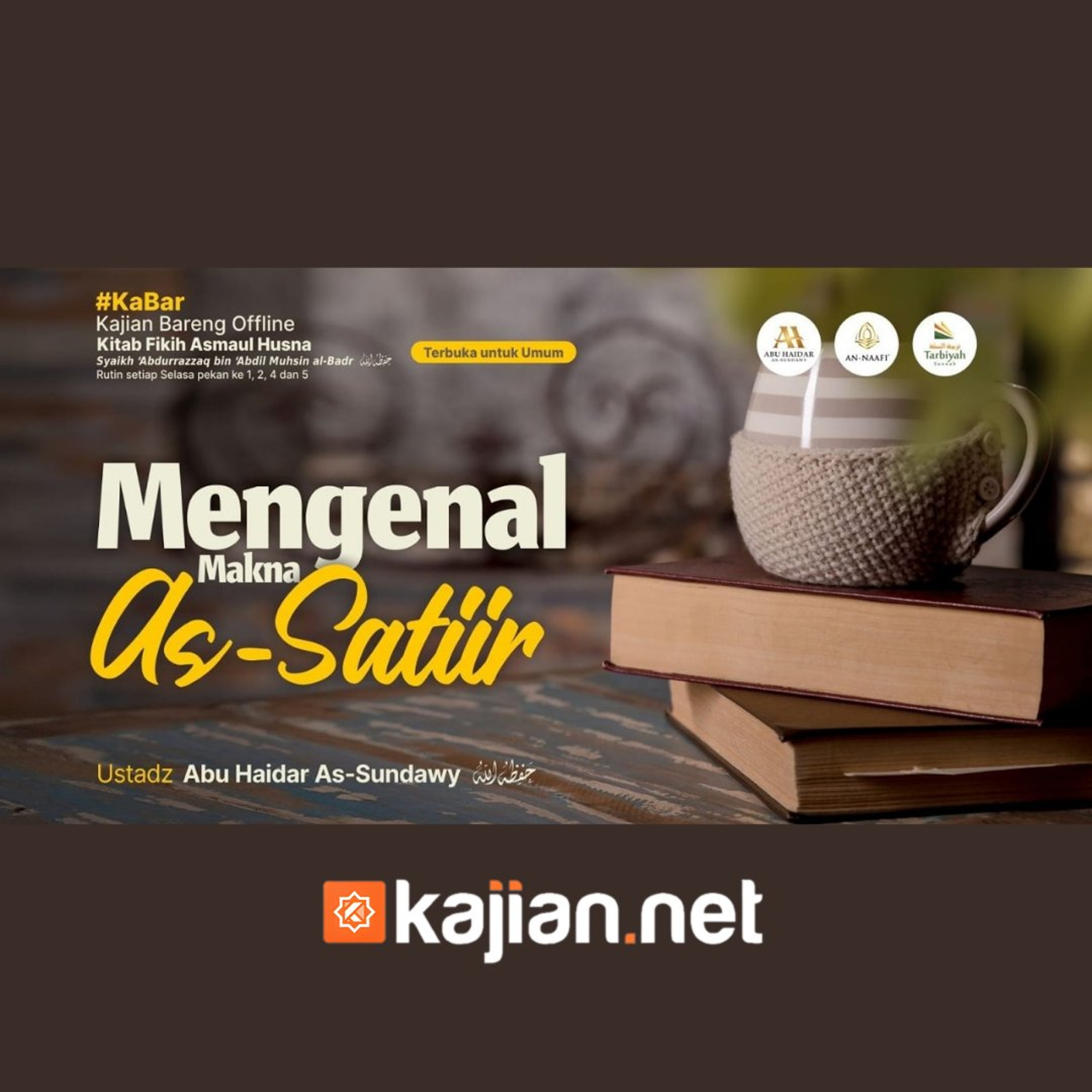Mengenal Makna As-Satiir - Ustadz Abu Haidar As-Sundawy حفظه الله episode artwork