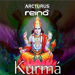 Arcturus & Reina - Kurmà (Original Mix)