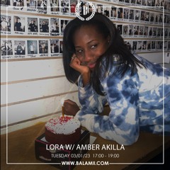 LORA w/ Amber Akilla - January 2023