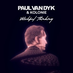 Paul Van Dyk & Kolonie - Wishful Thinking