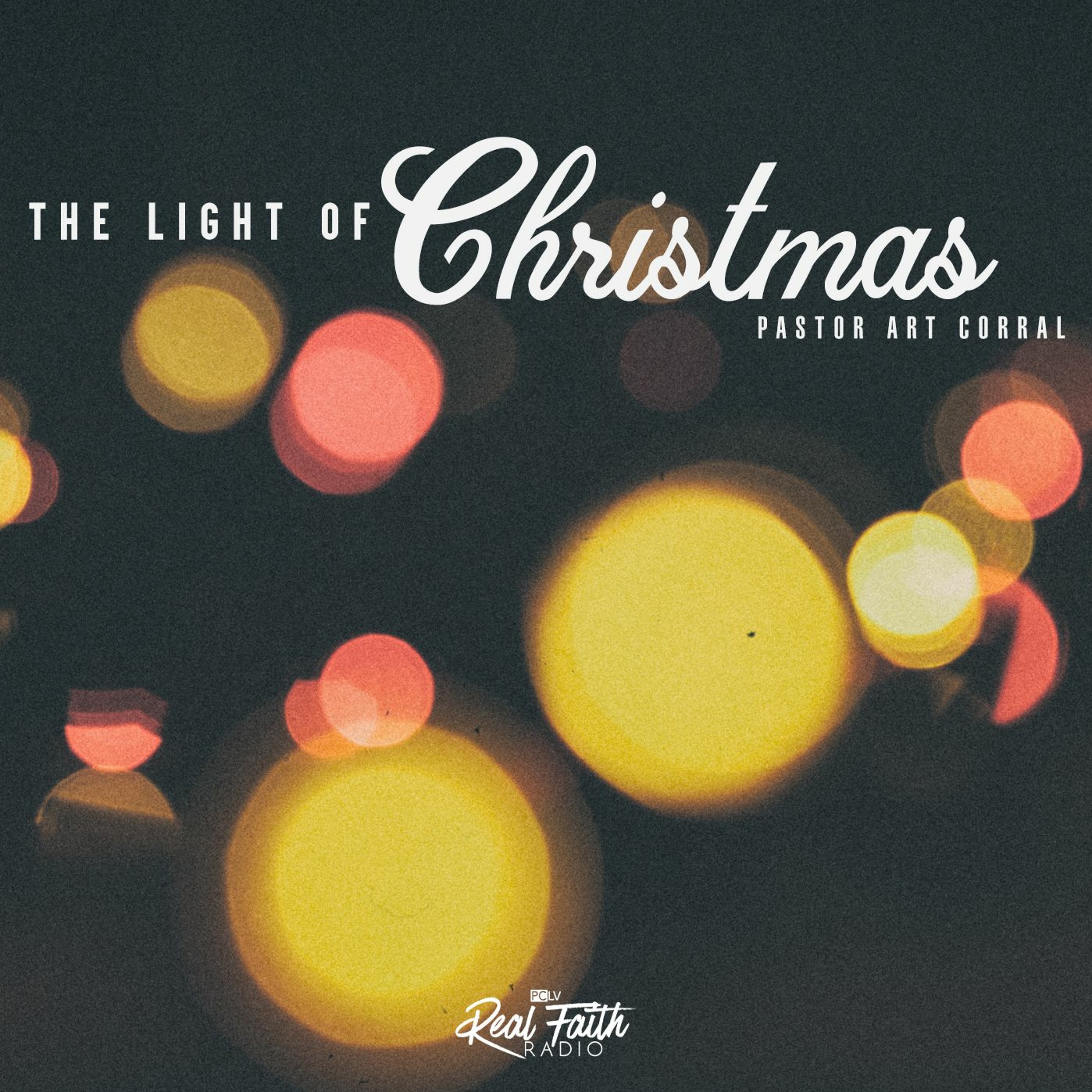 "The Light of Christmas," Pastor Art Corral (December 13, 2020) episode artwork