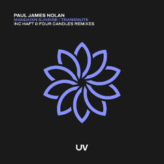 Paul James Nolan - Mandarin Sunrise / Transmute EP