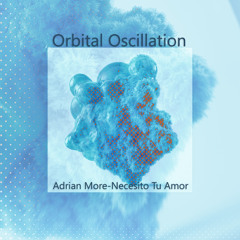 485# PREMIERE: Adrian More - Can You See [Orbital Oscillation]