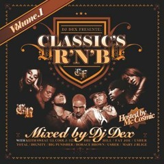 Mixtape R&B Classics Vol.01 / Mixed by Dj Dex & Hosted by Mc Cosmic