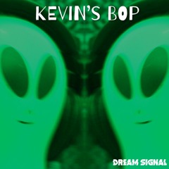 Dream Signal - Kevin's Bop