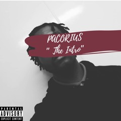 Pacorius " The Intro" (( Album ON The Way))