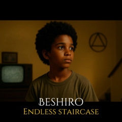 Beshiro - Endless Staircas