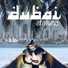 Efemero- Dubai (extended version )