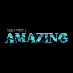CASUAL - Amazing (AKIMBO Remix)