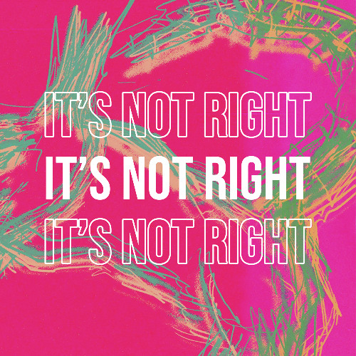 It´s Not Right