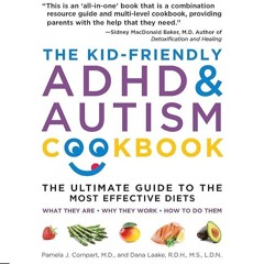 ✔Kindle⚡️ The Kid-Friendly ADHD & Autism Cookbook, 3rd edition: The Ultimate Guide to the Most