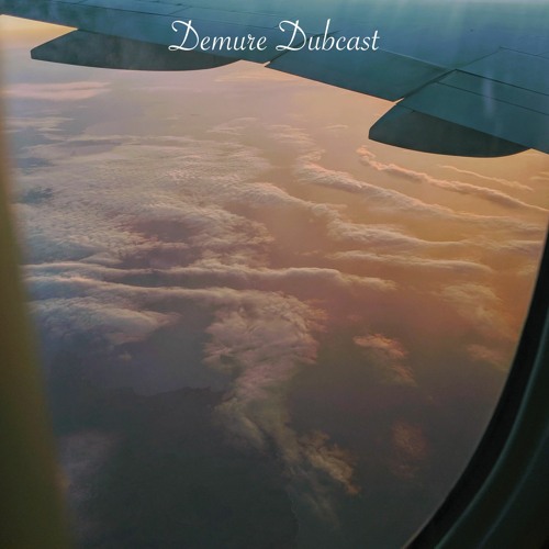 Demure Dubcast