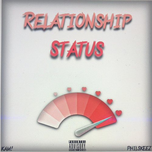 Philskeez - Relationship Status (Feat. Kam!)