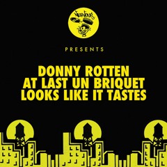 Donny Rotten - At Last Un Briquet