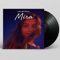 UGUR ORAL - Mira