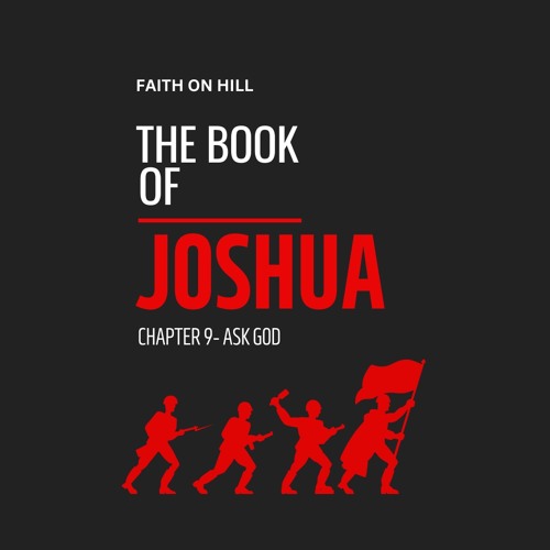 Joshua 9- Ask God
