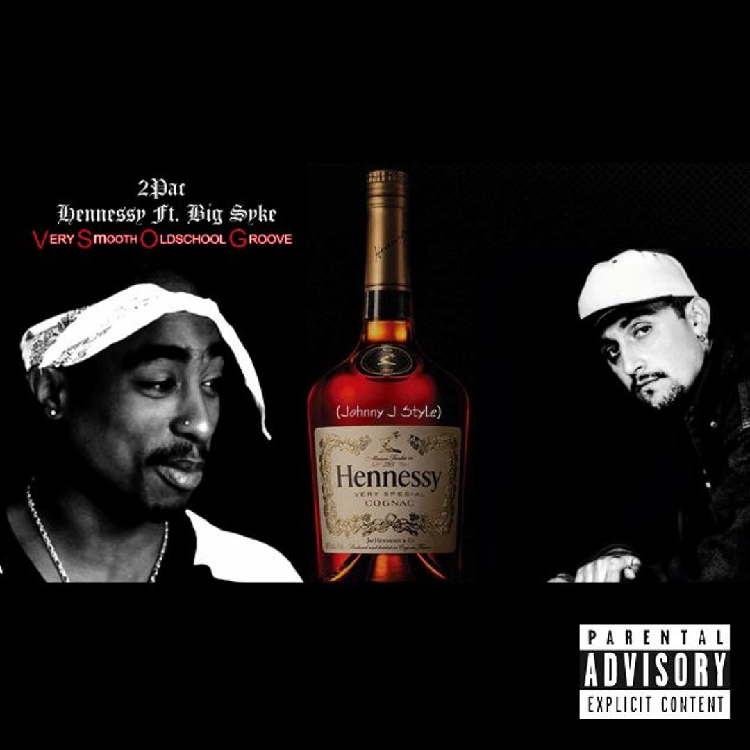 Stream 2Pac, Big Syke - Hennessy (Wizzattz Remix) by 2Pac.radio
